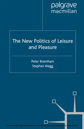 Bramham / Wagg |  The New Politics of Leisure and Pleasure | eBook | Sack Fachmedien