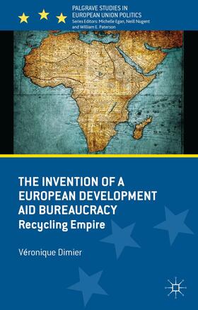 Dimier |  The Invention of a European Development Aid Bureaucracy | Buch |  Sack Fachmedien