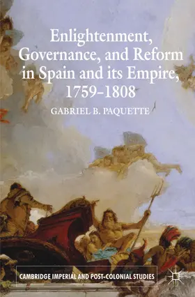 Paquette |  Enlightenment, Governance, and Reform in Spain and Its Empire 1759-1808 | Buch |  Sack Fachmedien