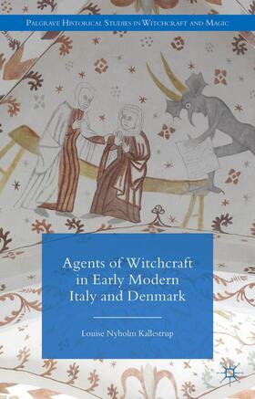 Kallestrup |  Agents of Witchcraft in Early Modern Italy and Denmark | Buch |  Sack Fachmedien