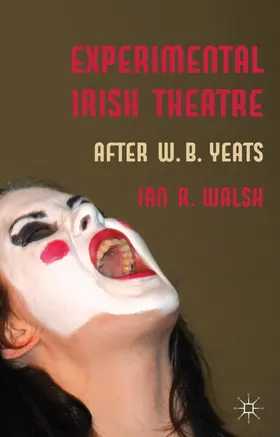 Walsh | Experimental Irish Theatre | Buch | 978-0-230-30095-8 | www.sack.de