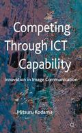 Kodama |  Competing Through ICT Capability | Buch |  Sack Fachmedien
