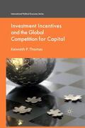 Thomas |  Investment Incentives and the Global Competition for Capital | eBook | Sack Fachmedien