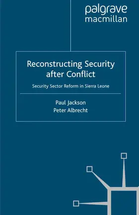 Jackson / Albrecht |  Reconstructing Security after Conflict | eBook | Sack Fachmedien
