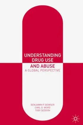 Bowser / Word / Seddon |  Understanding Drug Use and Abuse | Buch |  Sack Fachmedien
