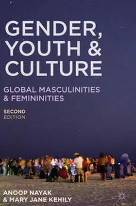 Nayak / Kehily |  Gender, Youth and Culture | Buch |  Sack Fachmedien