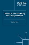 Kline |  Globesity, Food Marketing and Family Lifestyles | eBook | Sack Fachmedien