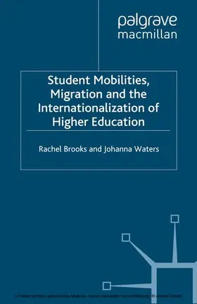 Brooks / Waters |  Student Mobilities, Migration and the Internationalization of Higher Education | eBook | Sack Fachmedien