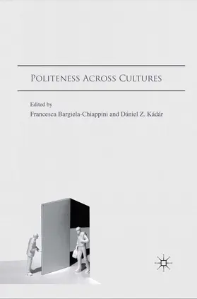 Bargiela-Chiappini / Kádár |  Politeness Across Cultures | eBook | Sack Fachmedien