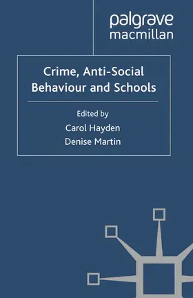 Hayden / Martin |  Crime, Anti-Social Behaviour and Schools | eBook | Sack Fachmedien