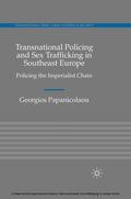 Papanicolaou |  Transnational Policing and Sex Trafficking in Southeast Europe | eBook | Sack Fachmedien