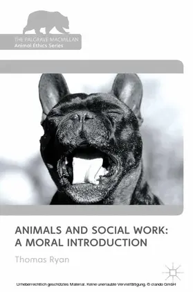 Ryan |  Animals and Social Work: A Moral Introduction | eBook | Sack Fachmedien