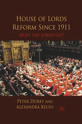 Dorey / Kelso |  House of Lords Reform Since 1911 | eBook | Sack Fachmedien