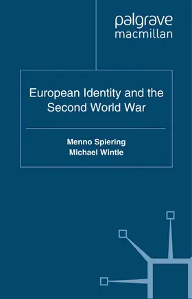 Spiering / Wintle |  European Identity and the Second World War | eBook | Sack Fachmedien