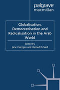 Harrigan / El-Said |  Globalisation, Democratisation and Radicalisation in the Arab World | eBook | Sack Fachmedien