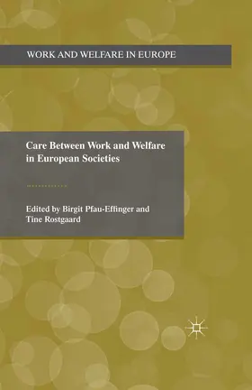 Pfau-Effinger / Rostgaard |  Care Between Work and Welfare in European Societies | eBook | Sack Fachmedien