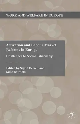 Betzelt / Bothfeld |  Activation and Labour Market Reforms in Europe | eBook | Sack Fachmedien