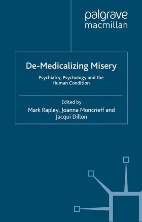 Rapley / Moncrieff / Dillon |  De-Medicalizing Misery | Buch |  Sack Fachmedien
