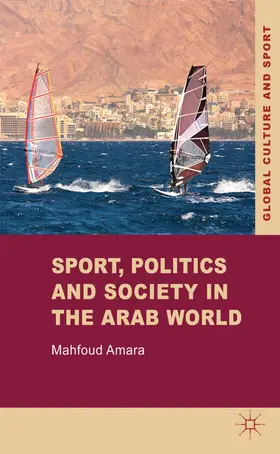 Amara |  Sport, Politics and Society in the Arab World | Buch |  Sack Fachmedien