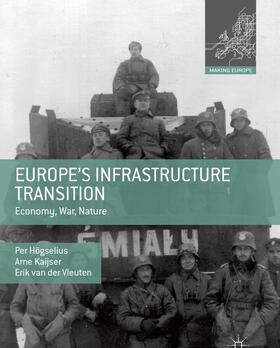 Högselius / Kaijser / van der Vleuten | Europe's Infrastructure Transition | Buch | 978-0-230-30799-5 | sack.de