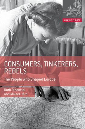 Hård / Oldenziel | Consumers, Tinkerers, Rebels | Buch | 978-0-230-30801-5 | sack.de