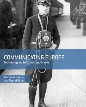 Fickers / Griset | Communicating Europe | Buch | 978-0-230-30803-9 | sack.de