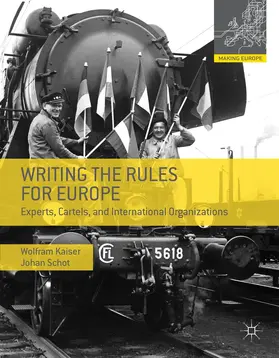 Schot / Kaiser |  Writing the Rules for Europe | Buch |  Sack Fachmedien