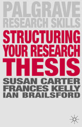 Carter / Kelly / Brailsford |  Structuring Your Research Thesis | Buch |  Sack Fachmedien