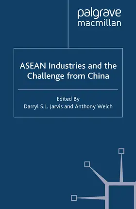 Jarvis / Welch |  ASEAN Industries and the Challenge from China | eBook | Sack Fachmedien
