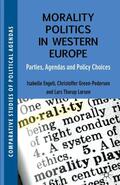 Engeli / Green-Pedersen / Thorup Larsen |  Morality Politics in Western Europe | Buch |  Sack Fachmedien