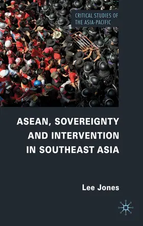 Jones |  Asean, Sovereignty and Intervention in Southeast Asia | Buch |  Sack Fachmedien