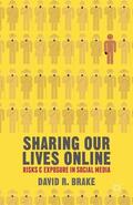 Brake |  Sharing Our Lives Online | Buch |  Sack Fachmedien