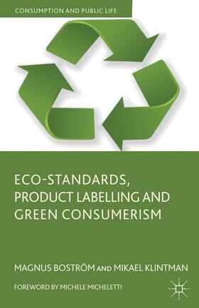 Boström / Klintman |  Eco-Standards, Product Labelling and Green Consumerism | Buch |  Sack Fachmedien