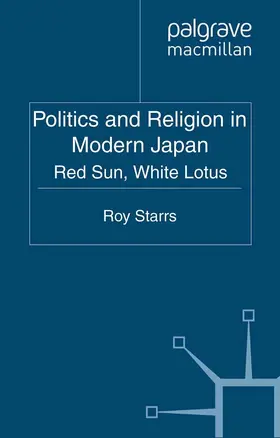 Starrs |  Politics and Religion in Modern Japan | eBook | Sack Fachmedien