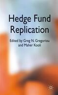 Gregoriou / Kooli |  Hedge Fund Replication | Buch |  Sack Fachmedien