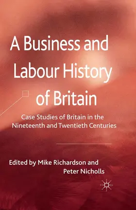 Richardson / Nicholls |  A Business and Labour History of Britain | eBook | Sack Fachmedien