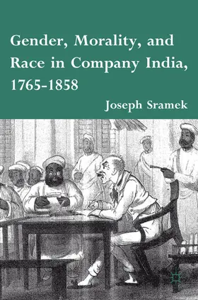 Sramek | Gender, Morality, and Race in Company India, 1765-1858 | E-Book | www.sack.de