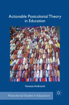 Andreotti |  Actionable Postcolonial Theory in Education | eBook | Sack Fachmedien