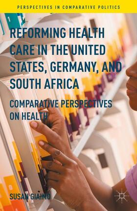 Giaimo | Reforming Health Care in the United States, Germany, and South Africa | Buch | 978-0-230-33887-6 | sack.de