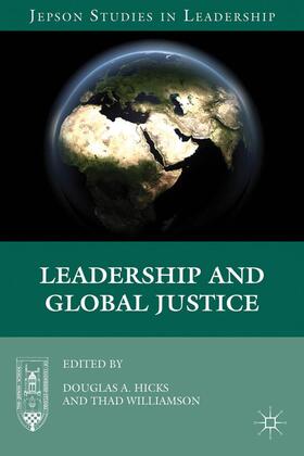 Hicks / Williamson | Leadership and Global Justice | Buch | 978-0-230-33904-0 | sack.de