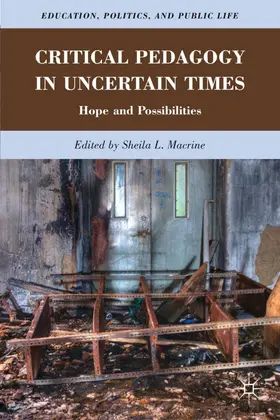 Macrine | Critical Pedagogy in Uncertain Times | Buch | 978-0-230-33956-9 | www.sack.de