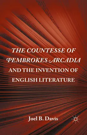 Davis |  The Countesse of Pembrokes Arcadia and the Invention of English Literature | eBook | Sack Fachmedien