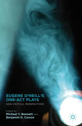 Bennett / Carson | Eugene O'Neill's One-Act Plays | Buch | 978-0-230-33981-1 | www.sack.de