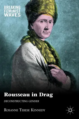Kennedy | Rousseau in Drag | Buch | 978-0-230-34008-4 | sack.de
