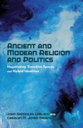 LeBlanc / Medine |  Ancient and Modern Religion and Politics | Buch |  Sack Fachmedien