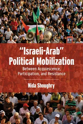 Shoughry | "Israeli-Arab" Political Mobilization | Buch | 978-0-230-34125-8 | www.sack.de