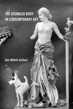 Millett-Gallant |  The Disabled Body in Contemporary Art | Buch |  Sack Fachmedien