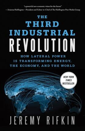 Rifkin | The Third Industrial Revolution: How Lateral Power Is Transforming Energy, the Economy, and the World | Buch | 978-0-230-34197-5 | sack.de