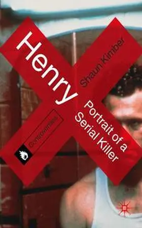Kimber |  Henry: Portrait of a Serial Killer | eBook | Sack Fachmedien