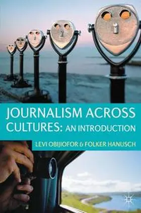 Obijiofor / Hanusch |  Journalism Across Cultures: An Introduction | eBook | Sack Fachmedien